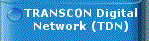 TRANSCON Digital Network (TDN)